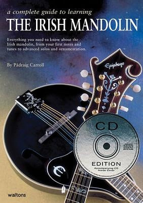 A Complete Guide to Learning the Irish Mandolin [With CD (Audio)] by Carroll, Padraig