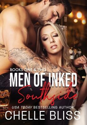 Men of Inked: Southside: Books 1 and 2 by Bliss, Chelle