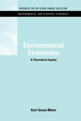 Environmental Economics: A Theoretical Inquiry by Maler, Karl-Goran