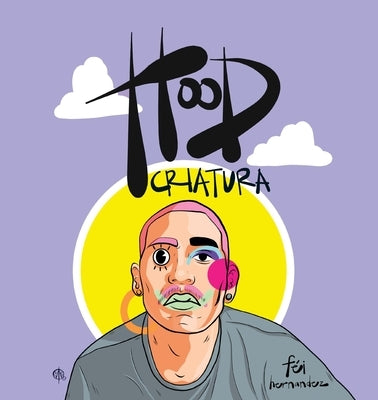 Hood Criatura by Hernandez, Féi
