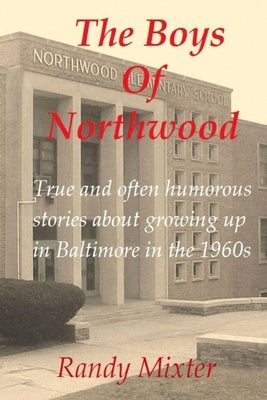 The Boys Of Northwood by Mixter, Randy