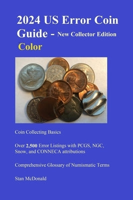2024 US Error Coin Guide - New Collector Edition - Color by McDonald, Stan C.