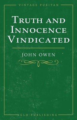 Truth and Innocence Vindicated by Owen, John