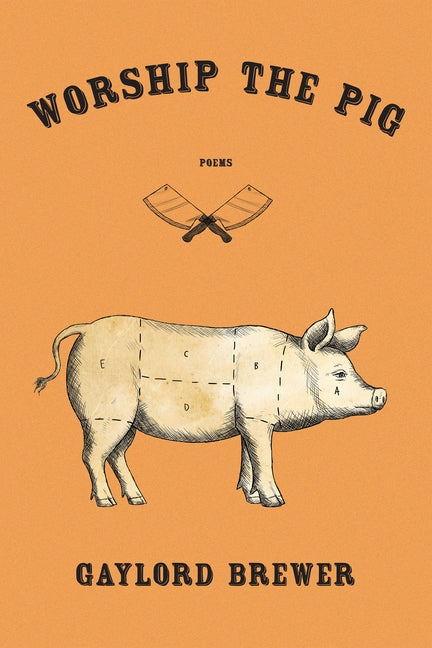 Worship the Pig by Brewer, Gaylord
