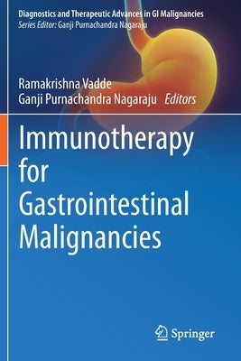 Immunotherapy for Gastrointestinal Malignancies by Vadde, Ramakrishna
