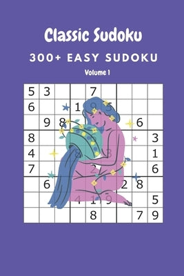 Classic Sudoku: 300+ Easy sudoku Volume 1 by Fortner, Nina