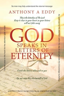 GOD Speaks in Letters of Eternity by Eddy, Anthony A.