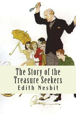 The Story of the Treasure Seekers by Nesbit, Edith