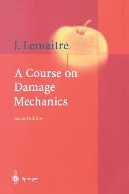 A Course on Damage Mechanics by Lippmann, H.