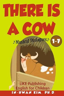 There Is a Cow Musical Dialogues: English for Children Picture Book 1-7 by Drumond, Sergio