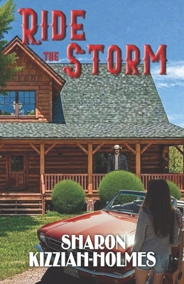 Ride the Storm by Kizziah-Holmes, Sharon