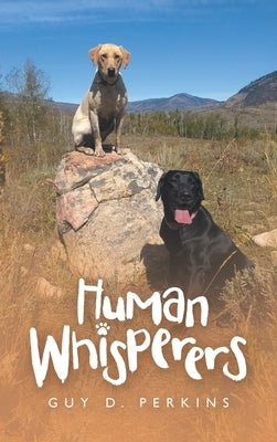 Human Whisperers by Perkins, Guy D.