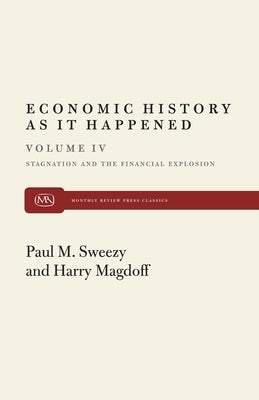 Stagnation and the Financial Explosion by Magdoff, Harry