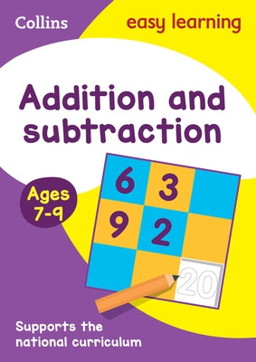 Collins Easy Learning Age 7-11 -- Addition and Subtraction Ages 7-9: New Edition by Collins Easy Learning