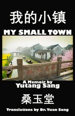 My Small Town by Sang, Yuan