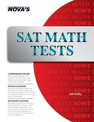 SAT Math Tests: 10 Full-length SAT Math Tests! by Kolby, Jeff