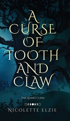 A Curse of Tooth and Claw by Elzie, Nicolette