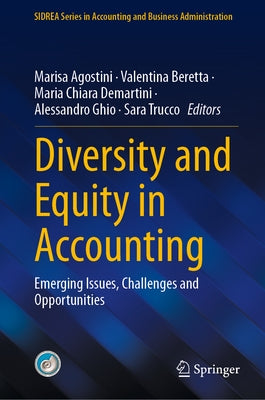 Diversity and Equity in Accounting: Emerging Issues, Challenges and Opportunities by Agostini, Marisa