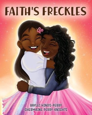 Faith's Freckles by Perry-Knights, Shermaine