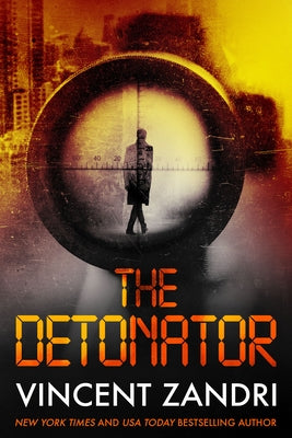 The Detonator by Zandri, Vincent