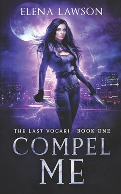 Compel Me: A Reverse Harem Vampire Romance by Lawson, Elena