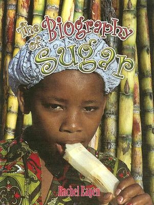 The Biography of Sugar by Eagen, Rachel
