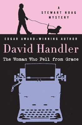 The Woman Who Fell from Grace by Handler, David