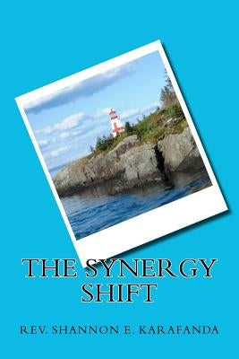 The Synergy Shift by Karafanda, Shannon E.