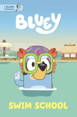 Bluey: Swim School by Penguin Young Readers Licenses