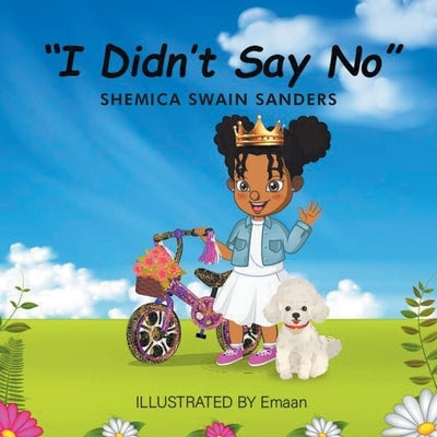 I Didn't Say No by Sanders, Shemica Swain