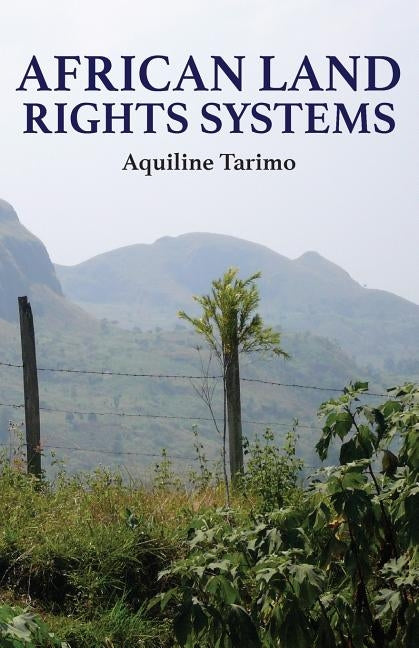 African Land Rights Systems by Tarimo, Aquiline