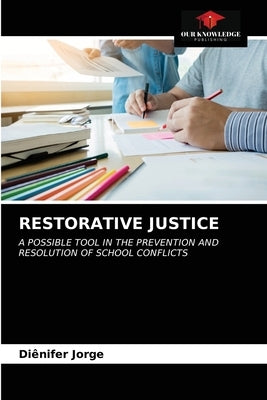Restorative Justice by Jorge, Diênifer