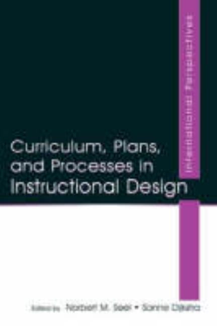 Curriculum, Plans, and Processes in Instructional Design: International Perspectives by Seel, Norbert M.