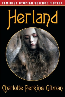 Herland by Gilman, Charlotte Perkins