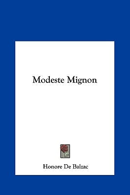 Modeste Mignon by De Balzac, Honore
