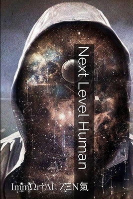 Next Level Human by Zεη, IMM(+)R+αﾚ