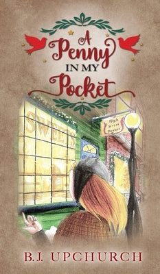 A Penny In My Pocket by Upchurch, B. J.