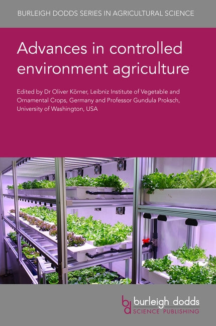 Advances in Controlled Environment Agriculture by 