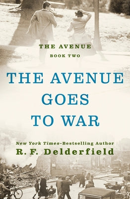The Avenue Goes to War by Delderfield, Ronald Frederick