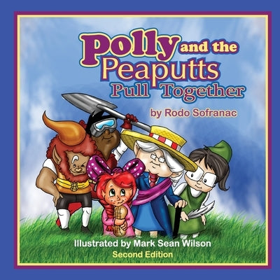 Polly and the Peaputts Pull Together by Sofranac, Rodo