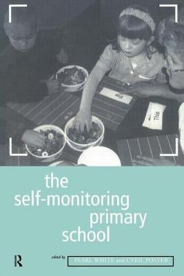 The Self-Monitoring Primary School by Poster, Cyril