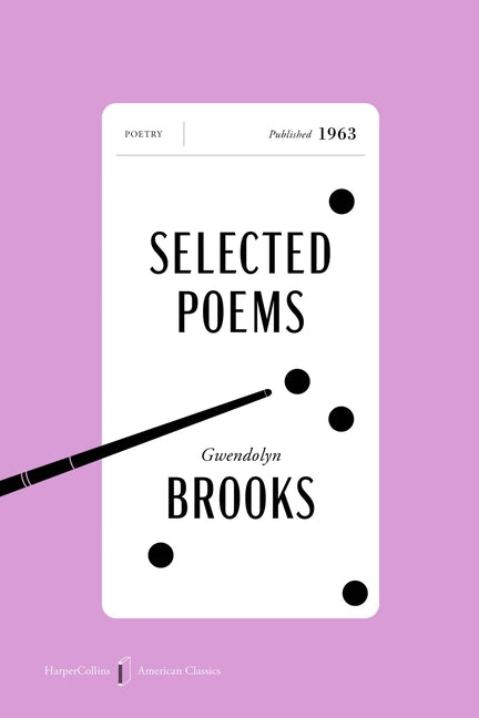 Selected Poems American Classics Edition by Brooks, Gwendolyn