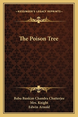 The Poison Tree by Chatterjee, Babu Bankim Chandra