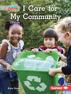 I Care for My Community by Peters, Katie