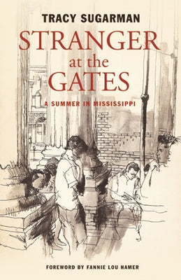 Stranger at the Gates: A Summer in Mississippi by Hamer, Fannie Lou