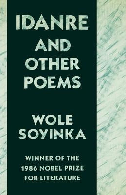 Idanre and Other Poems by Soyinka, Wole