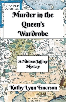 Murder in the Queen's Wardrobe by Emerson, Kathy Lynn