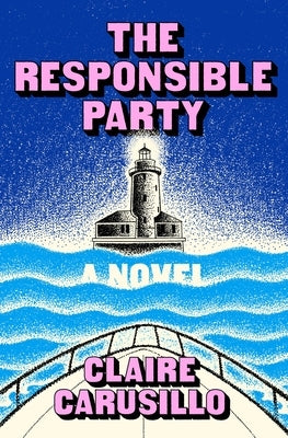 The Responsible Party by Carusillo, Claire