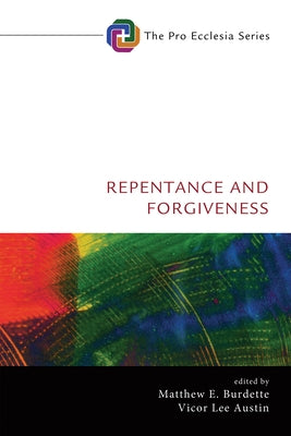 Repentance and Forgiveness by Burdette, Matthew E.