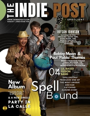 The Indie Post Spellbound August 1, 2023 Issue Vol 1 by Sedman, Gina
